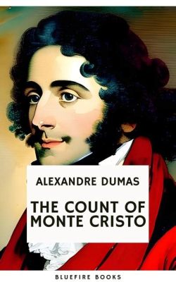 The Count of Monte Cristo;  A Tale of Revenge and Redemption Spanning Over Three Hours!